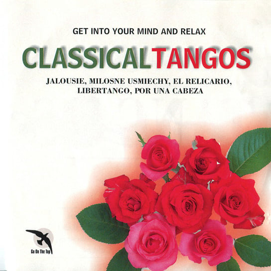 Get Into Your Mind And Relax Classical Tangos Various Artists