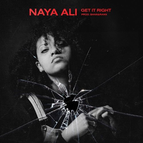 Get It Right Naya Ali