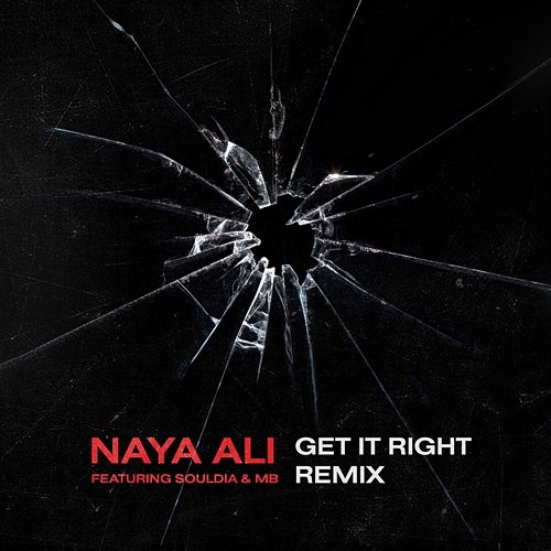 Get It Right Naya Ali feat. Souldia, MB