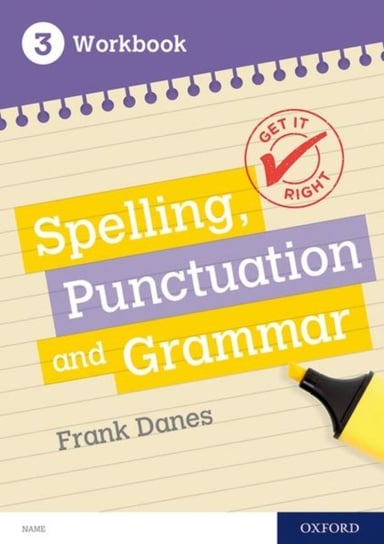 Get It Right: KS3 11-14: Spelling, Punctuation and Grammar Workbook 3 Opracowanie zbiorowe