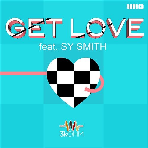 Get Love feat. Sy Smith 3kOHM