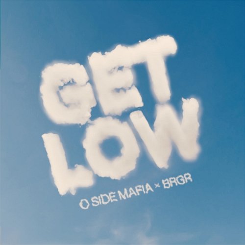 Get Low O SIDE MAFIA, BRGR