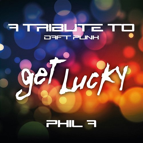 Get Lucky Phil A