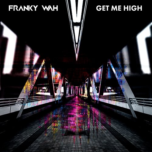 Get Me High Franky Wah