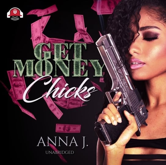 Get Money Chicks J. Anna
