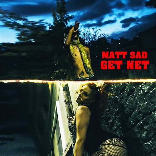 Get Net matt sad feat. Oliver Fell