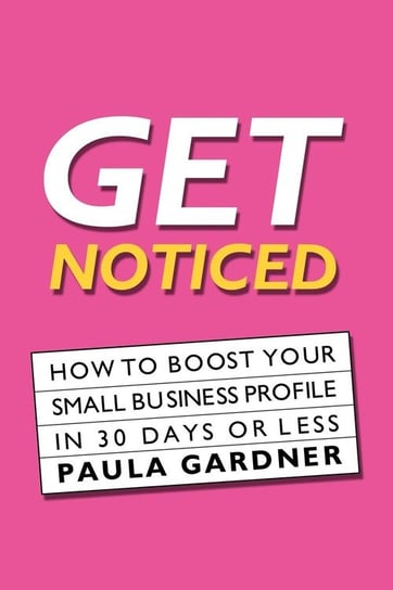 Get Noticed Gardner Paula