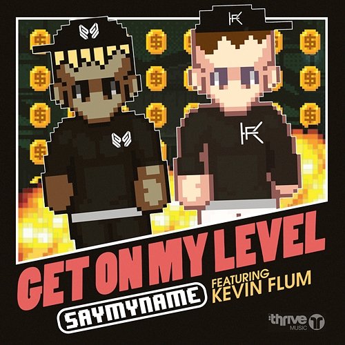 Get On My Level SAYMYNAME feat. Kevin Flum