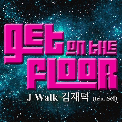 Get on the Floor J-Walk