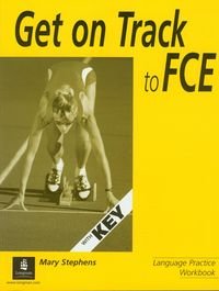 Get on track to FCE Workbook + key Stephens Mary