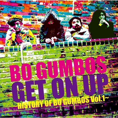 Get On Up - History Of Bo Gumbos Vol.1 BO GUMBOS