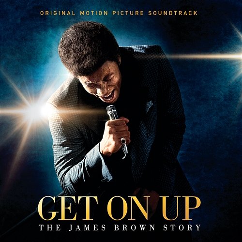 Get On Up - The James Brown Story James Brown