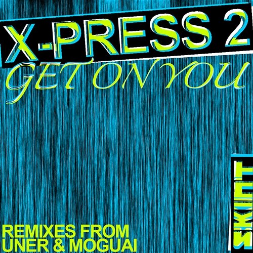 Get On You X-Press 2