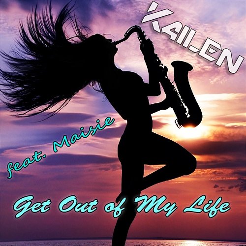 Get Out Kailen feat. Maisie