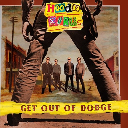 Get Out Of Dodge Hoodoo Gurus