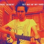 Get Out Of My Yard Gilbert Paul