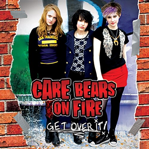 Get Over It! Care Bears on Fire