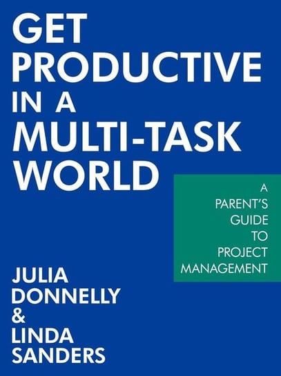 Get Productive in a Multi-Task World Donnelly Julia