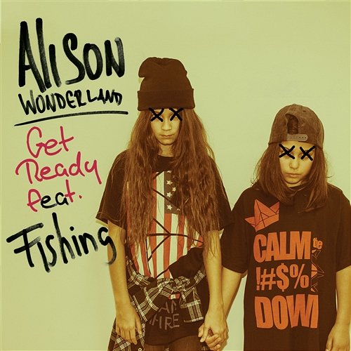Get Ready Alison Wonderland feat. Fishing