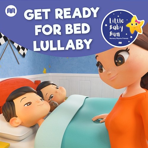 Get Ready for Bed Lullaby Little Baby Bum Nursery Rhyme Friends