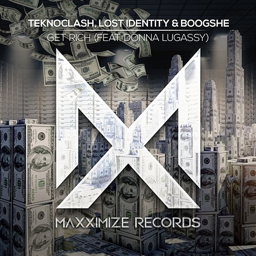 Get Rich Teknoclash & Lost Identity & Boogshe