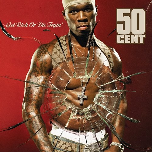 Get Rich Or Die Tryin 50 Cent