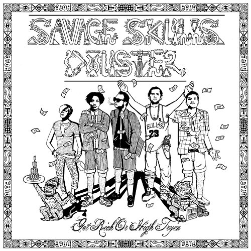 Get Rich Or High Tryin' - EP Savage Skulls, Douster