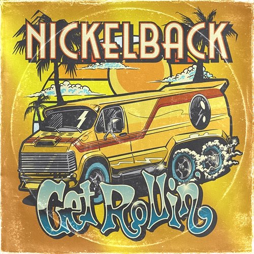 Get Rollin' Nickelback