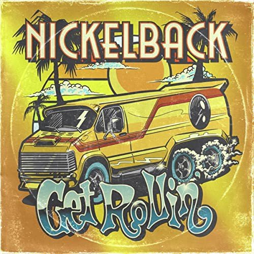 Get Rollin' (Limited Signed) Nickelback