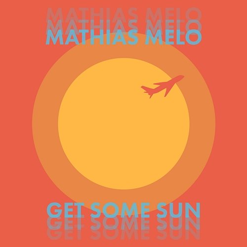 Get Some Sun Mathias Melo