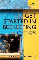 Get Started in Beekeeping Waring Adrian