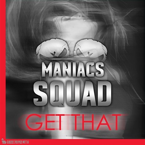Get That Maniacs Squad