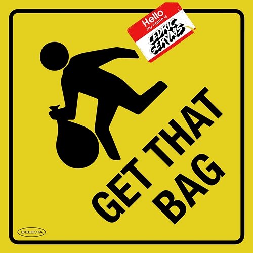 Get That Bag Cedric Gervais