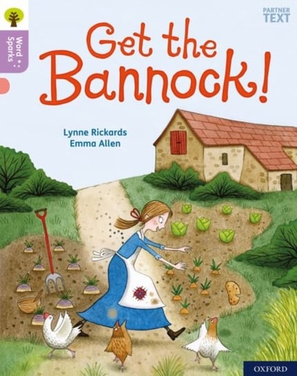 Get the Bannock! Oxford Reading Tree Word Sparks. Level 1+ Lynne Rickards