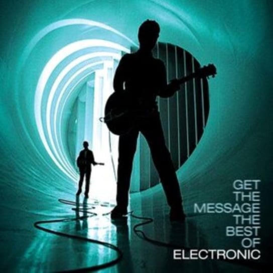 Get The Message - The Best Of Electronic Electronic