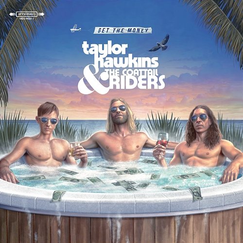 Get The Money Taylor Hawkins & The Coattail Riders