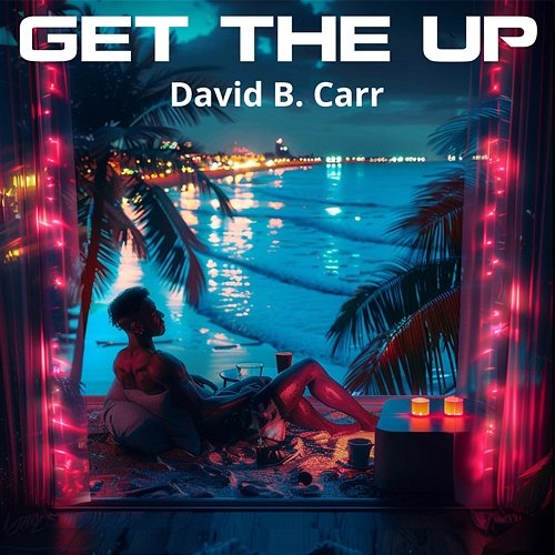 Get The Up David B. Carr