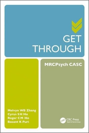Get Through MRCPsych CASC Melvyn W. B. Zhang
