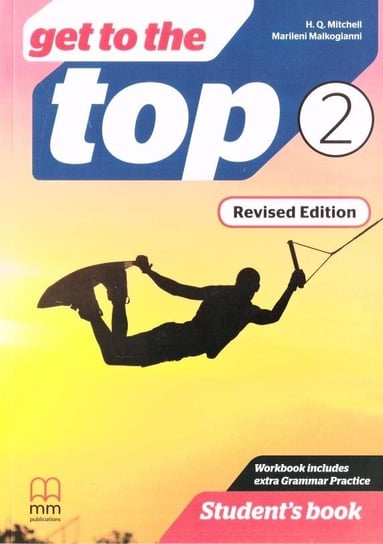 Get to the Top Revised. Student's Book. Ed. 2 Mitchell H.Q., Malkogianni Marileni
