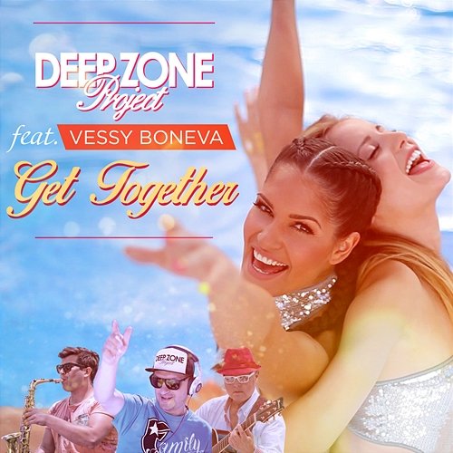 Get Together Vessy Boneva, Deep Zone Project