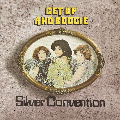Get up and Boogie Silver Convention