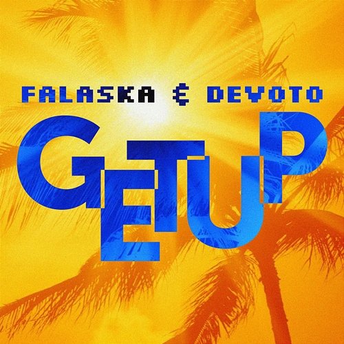 Get up Devoto, Falaska