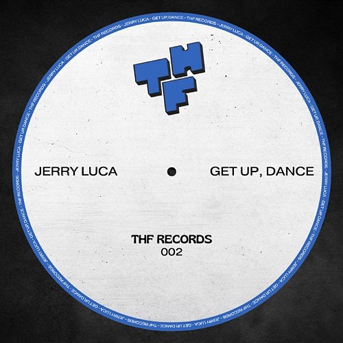 Get up, Dance Jerry Luca
