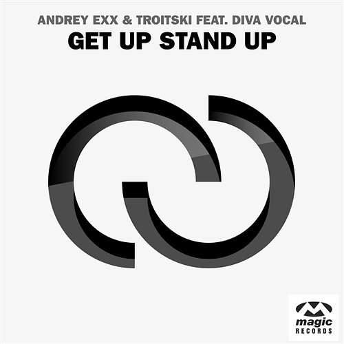 Get Up Stand Up Andrey Exx & Troitski feat. Diva Vocal