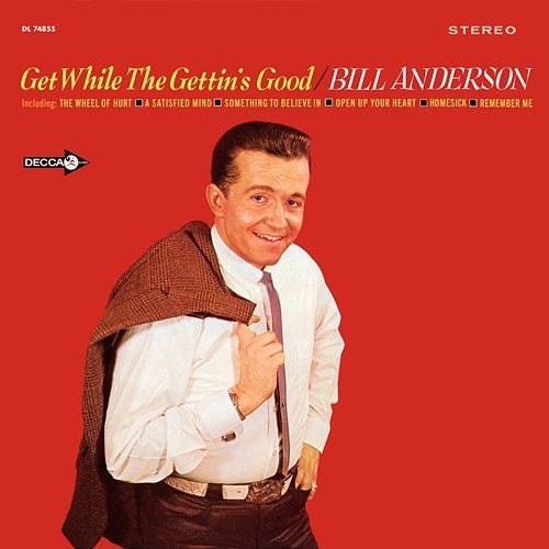 Get While The Gettin's Good Bill Anderson