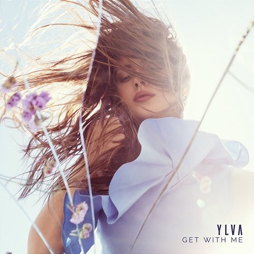 Get With Me Ylva