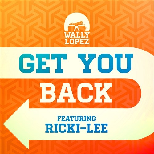 Get You Back feat. Ricki-Lee Wally Lopez