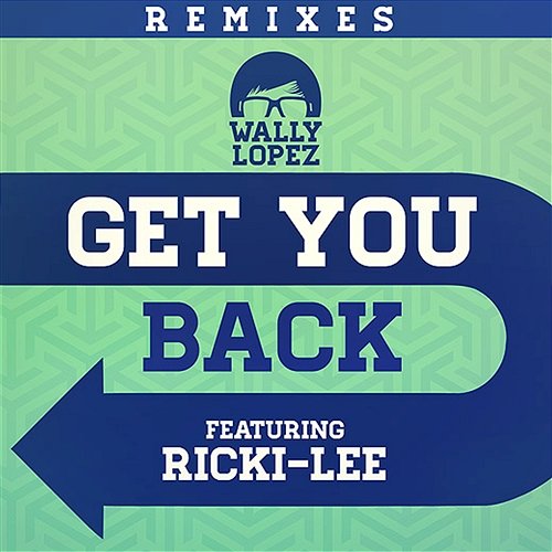 Get you back feat. Ricki-Lee Wally Lopez