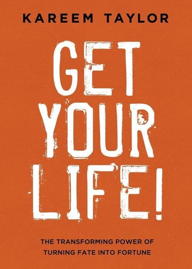 Get Your Life! Taylor Kareem