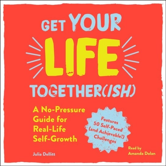 Get Your Life Together(ish) - audiobook Dellitt Julia